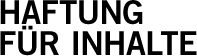 HAFTUNG FÜR INHALTE